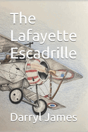 The Lafayette Escadrille: A WW1 love story that stretches "across the pond..."