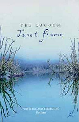 The Lagoon: A Collection of Short Stories - Frame, Janet