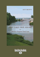 The Lake Erie Shore: Ontario's Forgotten South Coast
