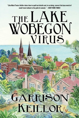 The Lake Wobegon Virus - Keillor, Garrison