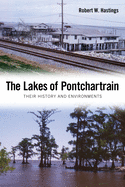 The Lakes of Pontchartrain: Their History and Environments