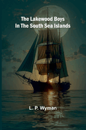 The Lakewood Boys In The South Sea Islands