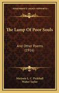 The Lamp of Poor Souls: And Other Poems (1916)