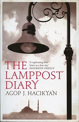 The Lamppost Diary - Hacikyan, Agop J