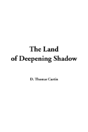The Land of Deepening Shadow