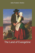 The Land of Evangeline