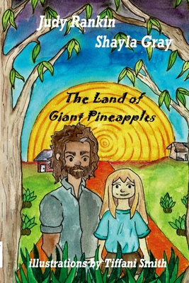 The Land of Giant Pineapples - Rankin, Judy
