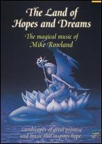 The Land of Hopes and Dreams: Mike Rowland