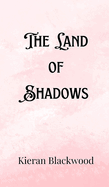 The Land of Shadows