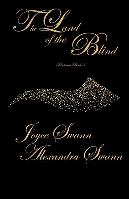 The Land of the Blind (Kinsman Book 4) - Swann, Alexandra, and Swann, Joyce