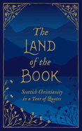 The Land of the Book: Scottish Christianity in a Year of Quotes