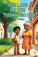 The land of the Tudawuda Boy