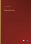 The Land Question