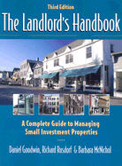 The Landlord's Handbook: A Complete Guide to Managing Small Investment Properties - Goodwin, Daniel, and Rusdorf, Richard, and McNichol, Barbara