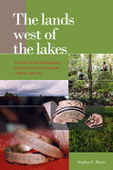 The Lands West of the Lakes: A History of the Ajattappareng Kingdoms of South Sulawesi, 1200 to 1600 Ce