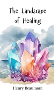 The Landscape of Healing