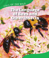 The Language of Bees and Other Insects