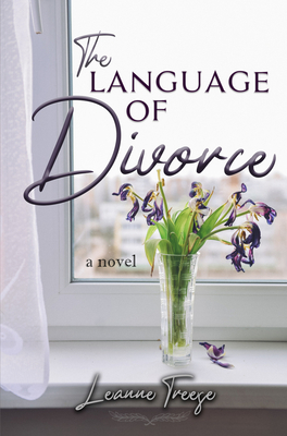 The Language of Divorce - Treese, Leanne