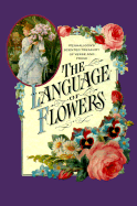 The Language of Flowers - Pickles, Shelia, and Pickles, Sheila (Editor)