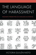 The Language of Harassment: Pragmatic Perspectives on Language as Evidence