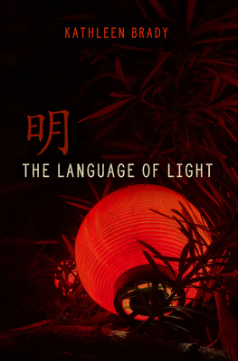 The Language of Light - Brady, Kathleen