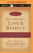 The Language of Love & Respect: Cracking the Communication Code with Your Mate