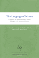 The Language of Nature: Reassessing the Mathematization of Natural Philosophy in the Seventeenth Century Volume 20