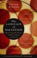 The Language of Salvation: Discovering the Riches of What It Means to Be Saved