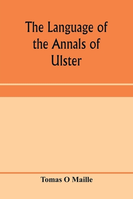 The language of the Annals of Ulster - O Maille, Tomas