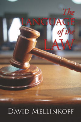 The Language of the Law - Mellinkoff, David