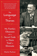 The Language of Thieves: My Family's Obsession with a Secret Code the Nazis Tried to Eliminate