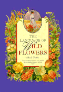 The Language of Wildflowers: A Treasury of Verse and Prose Scented by Penhaligon's