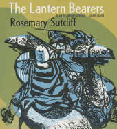 The Lantern Bearers - Sutcliff, Rosemary, and Ward, Johanna (Read by)