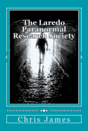 The Laredo Paranormal Research Society.