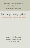 The large family system; an original study in the sociology of family behavior.