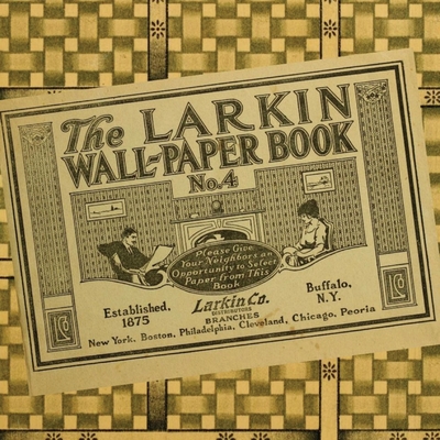 The Larkin Wall-Paper Book No. 4: Wallpaper Samples From The Early 1900s - Larkin Co