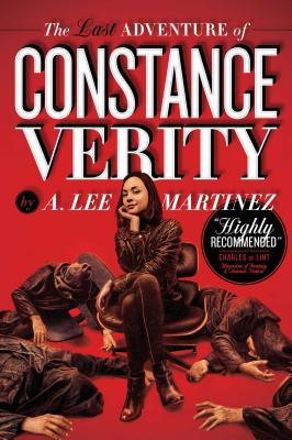The Last Adventure of Constance Verity - Martinez, A Lee