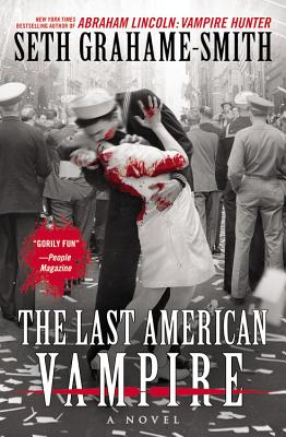 The Last American Vampire - Grahame-Smith, Seth