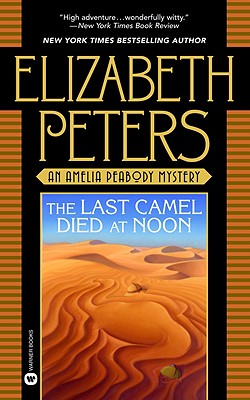 The Last Camel Died at Noon - Peters, Elizabeth