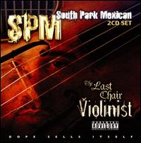 The Last Chair Violinist - South Park Mexican