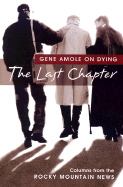 The Last Chapter: Gene Amole on Dying