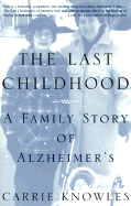 The Last Childhood: A Family Story of Alzheimer's