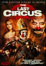 The Last Circus - lex de la Iglesia