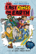 The Last Comics on Earth: From the Creators of the Last Kids on Earth