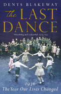 The Last Dance: 1936: The Year Our Lives Changed