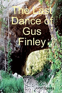 The Last Dance of Gus Finley