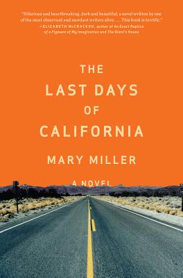 The Last Days of California - Miller, Mary, RN, Msn, Ccrn