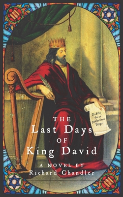 The Last Days of King David - Chandler, Richard