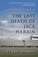 The Last Death of Jack Harbin - Shames, Terry