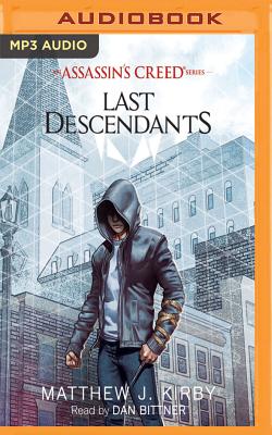 The Last Descendants: An Assassin's Creed Novel Series - Kirby, Matthew J